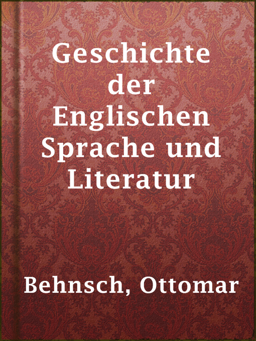 Title details for Geschichte der Englischen Sprache und Literatur by Ottomar Behnsch - Available